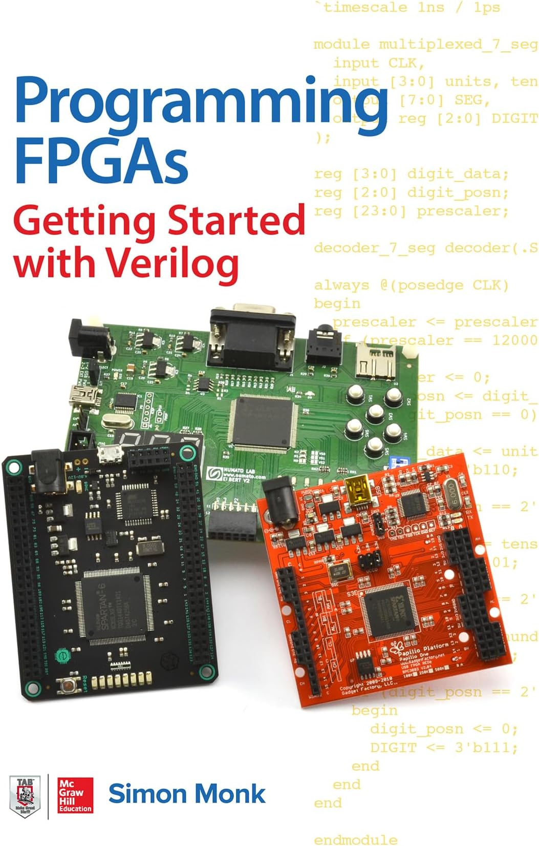Programming FPGAs: Getting Started with Verilog