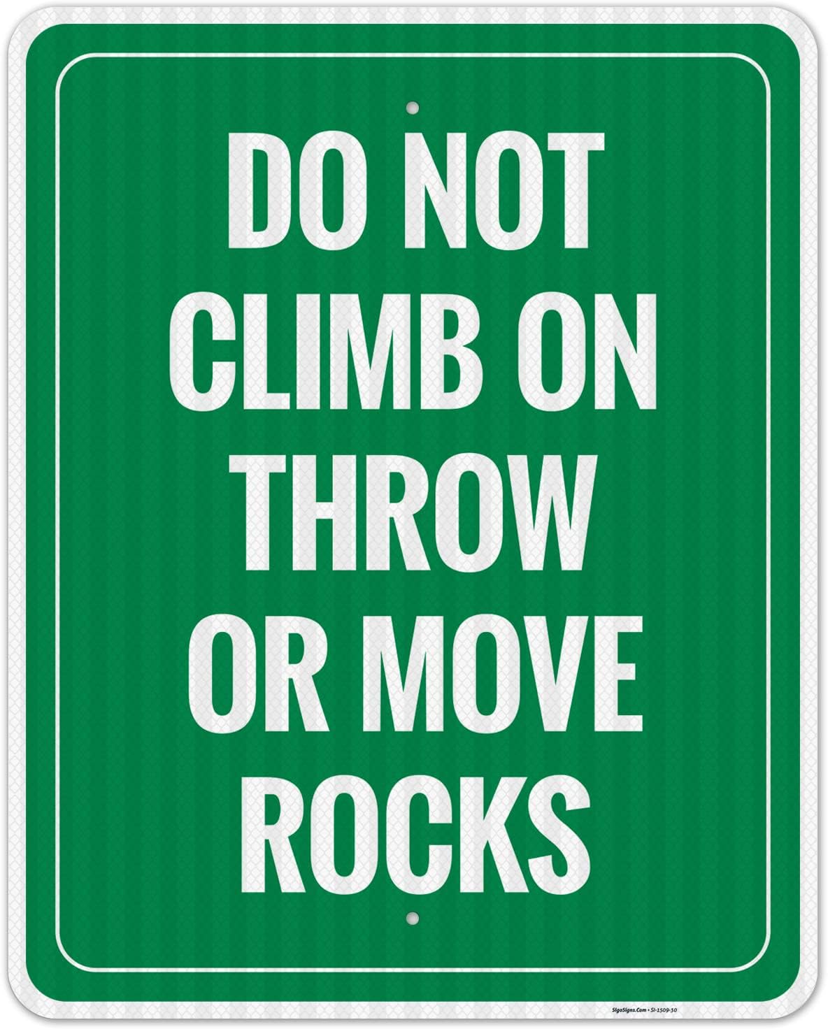 Do Not Climb on Throw Or Move Rocks Sign, 12x18 Inches, 55 mil Thick HDPS (high Density polystyrene), Made in USA