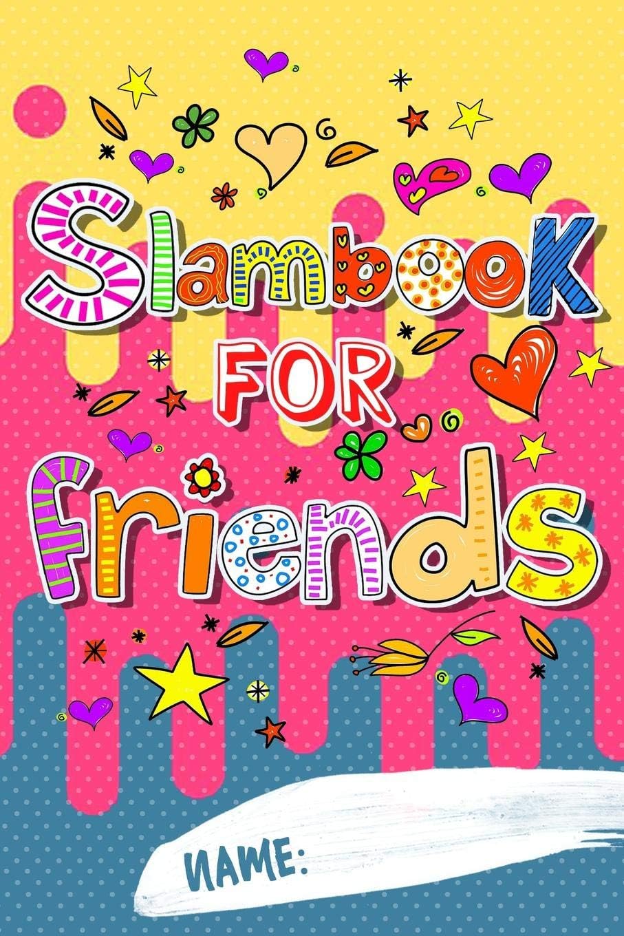 Slam Book For Friends: Answer Questions Pass It On And Have Fun Paperback – Import, 16 July 2019