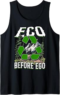 Eco Before Ego Sustainable Living Eco Conscious Tank Top