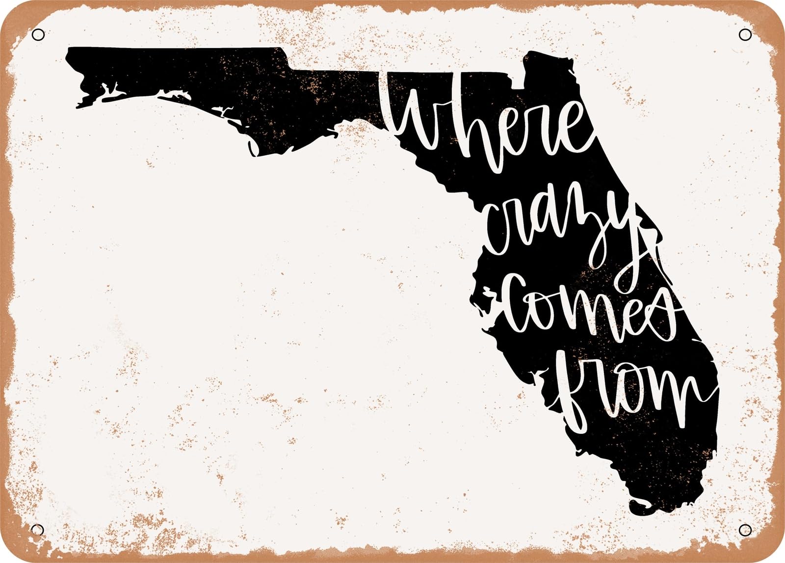 Miaomansenstore Metal Sign - Florida Where Crazy Comes From - Vintage Rusty Look Sign Home Decor
