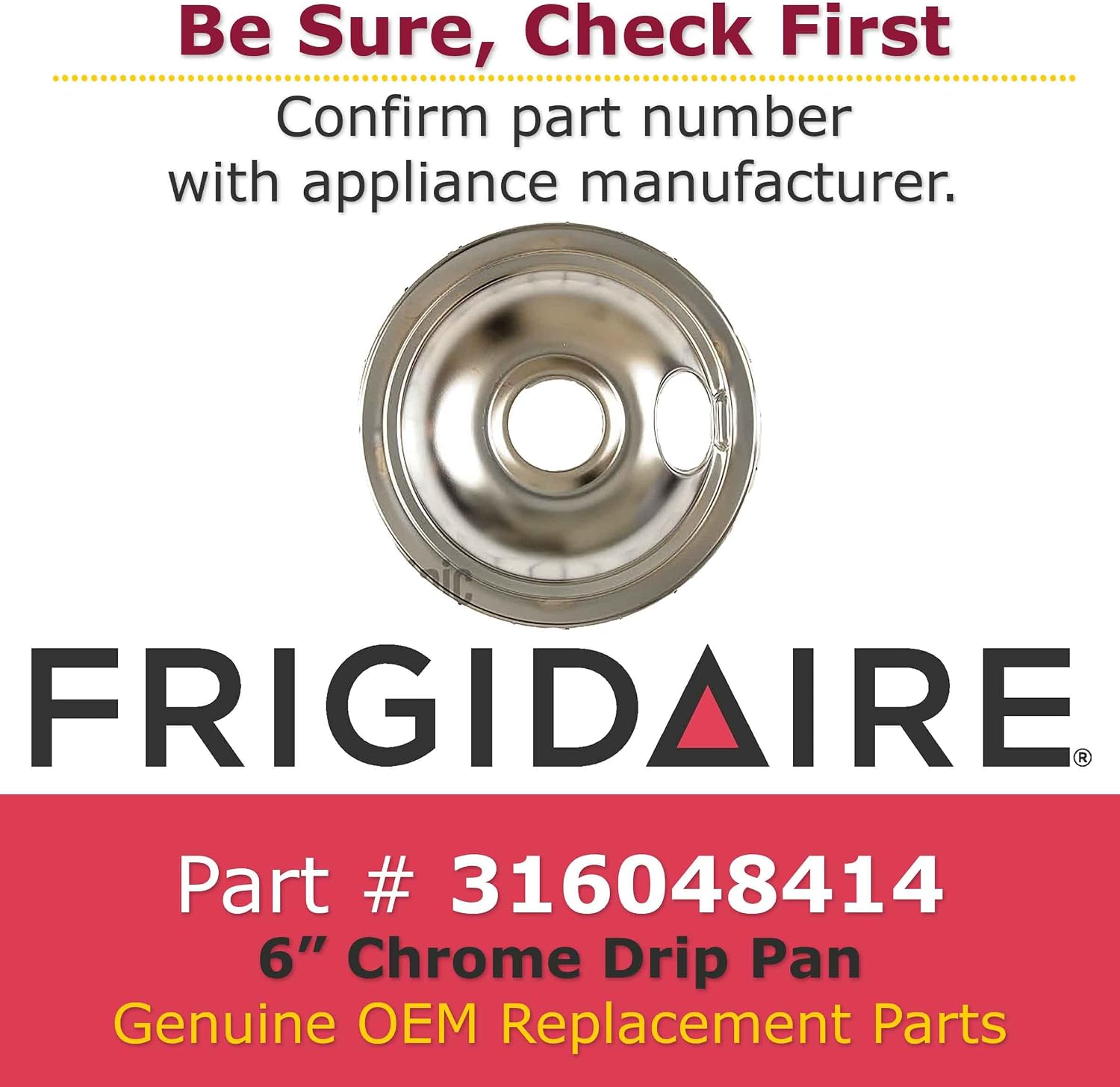 GENUINE Frigidaire 316048414 6-Inch Chrome Pan for Range