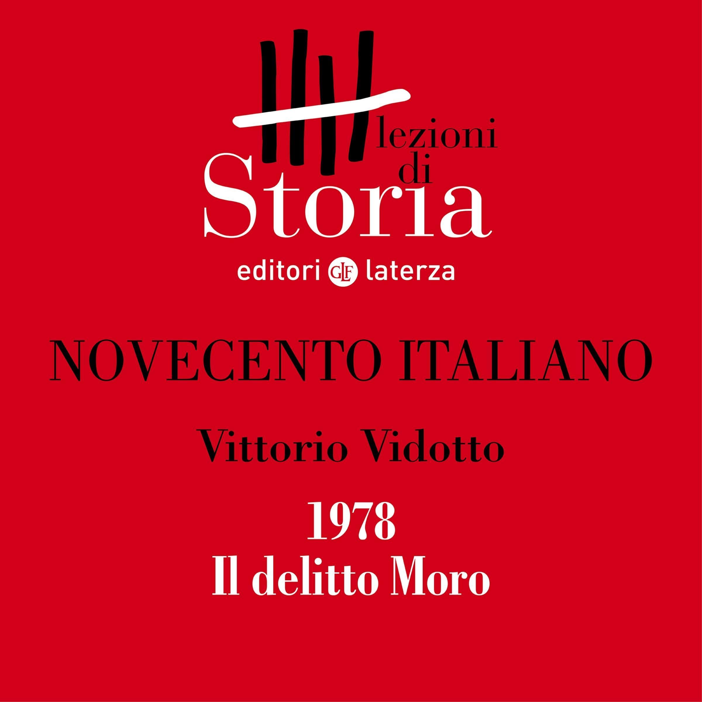 Novecento italiano - 1978. Il delitto Moro: Lezioni di Storia