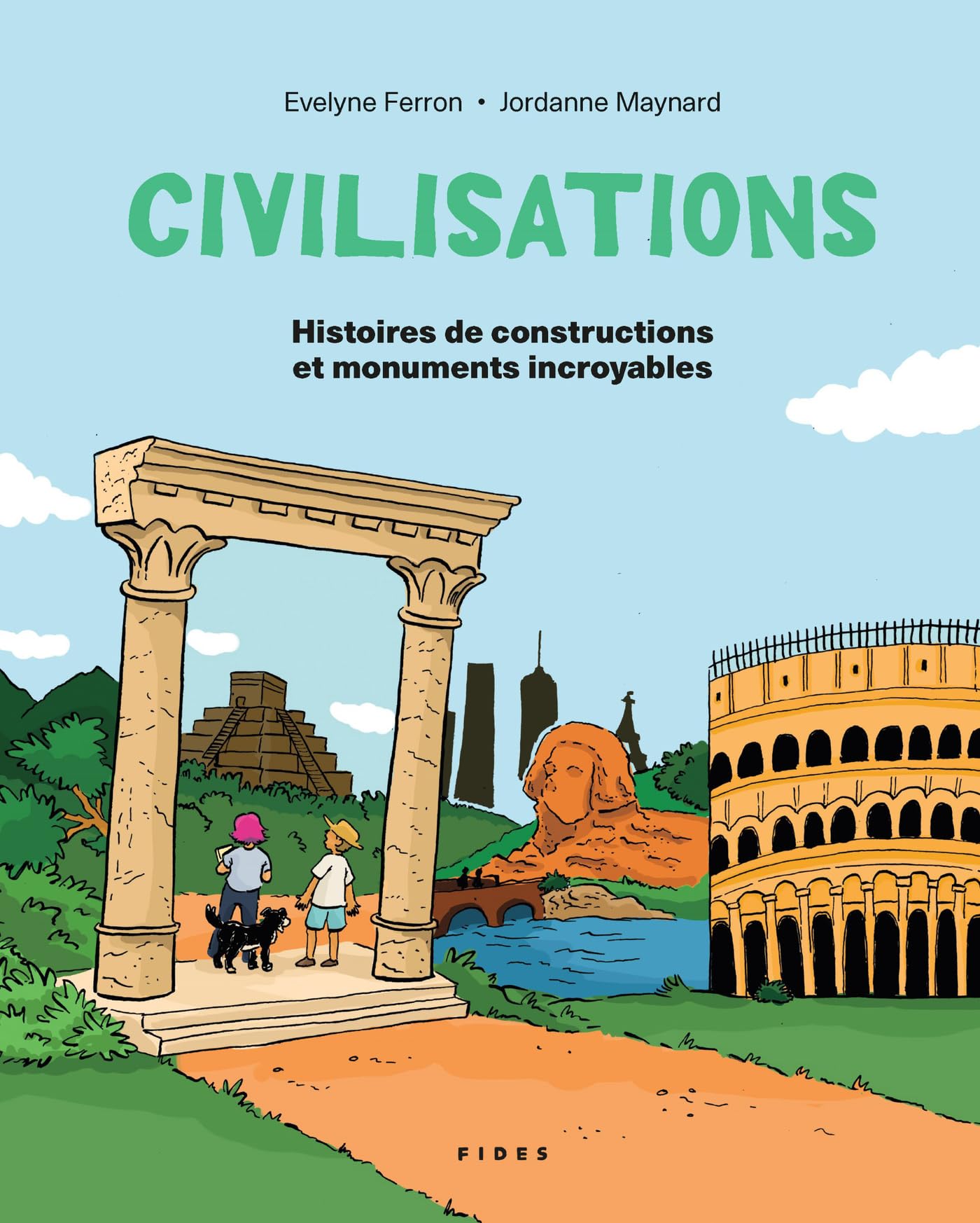 Civilisations: Histoires de constructions et monuments incroyables