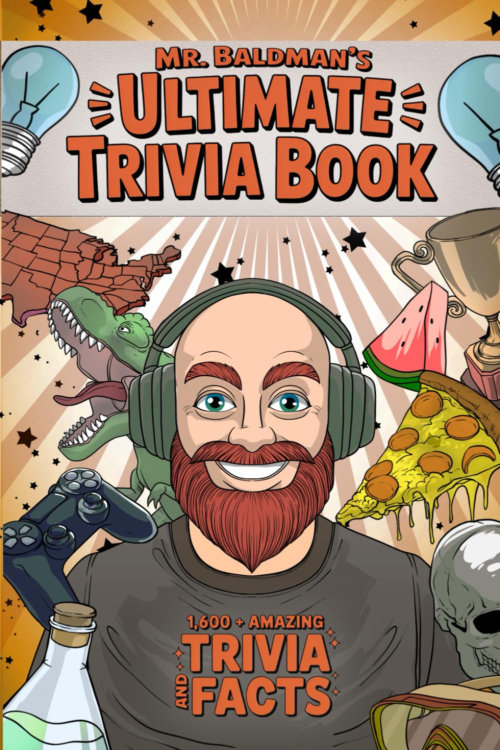 Mr. Baldman's Ultimate Trivia: Over 1,600 Trivia Questions and Facts
