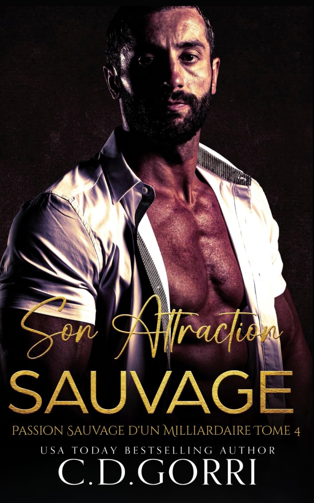 Son Attraction Sauvage: Passion Sauvage d'un Milliardaire 4