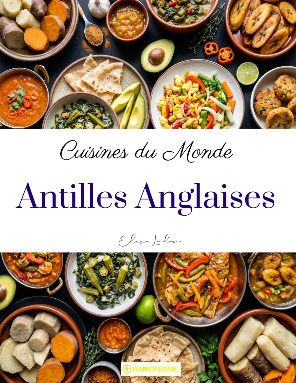 Cuisines du monde: Antilles anglaises