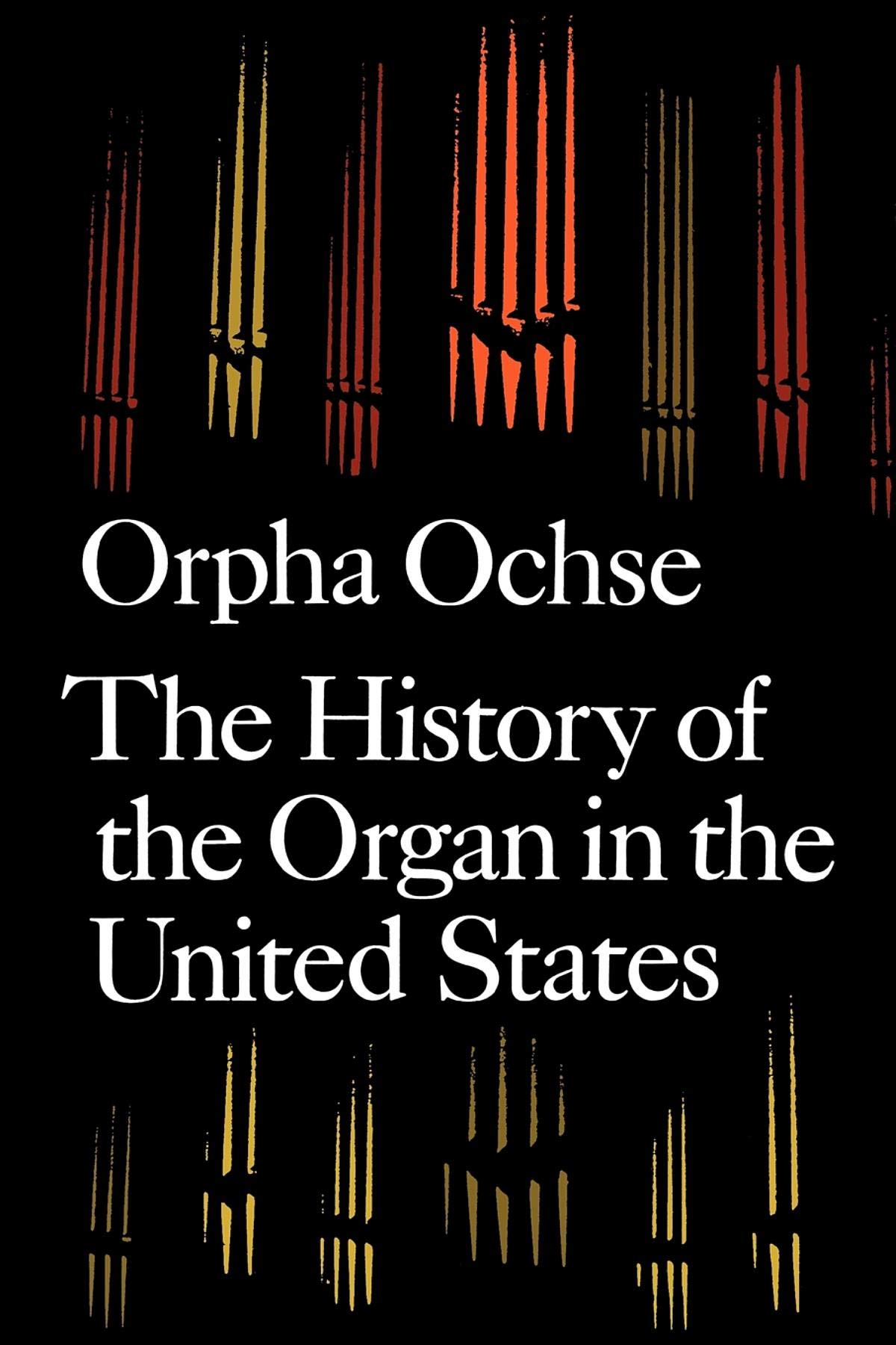 The History of the Organ in the United States pour préparer vos conférences