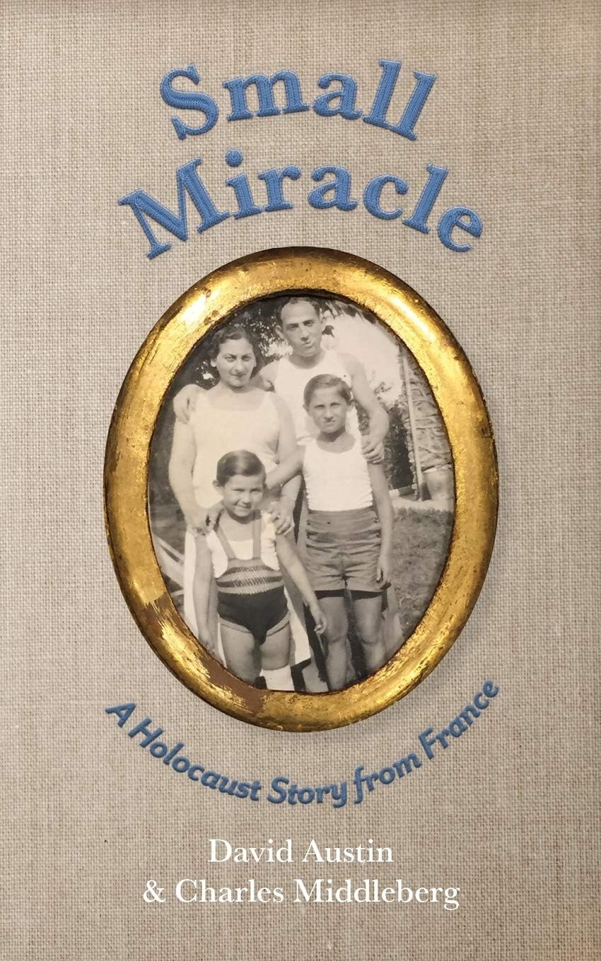 Small Miracle: A Holocaust Story from France