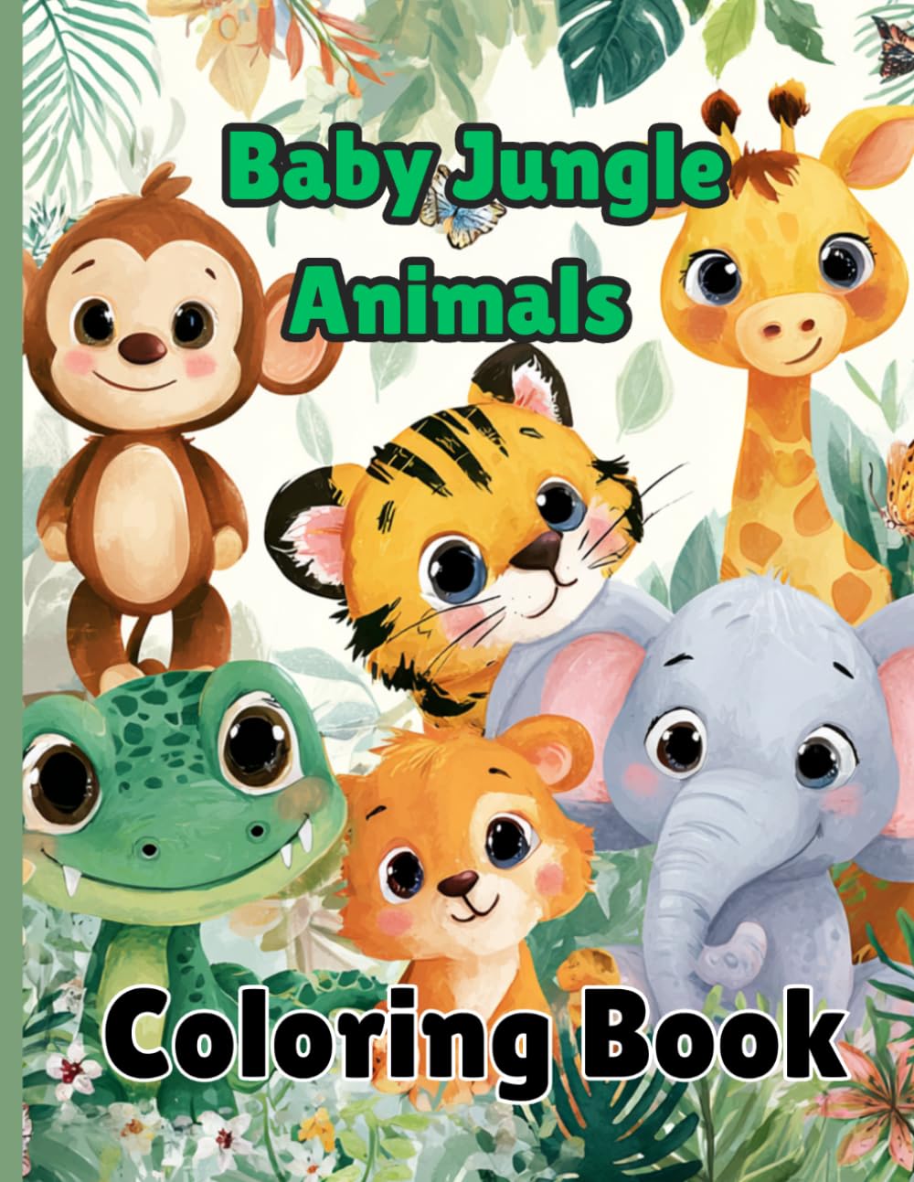 Baby Jungle Animals Coloring Book: Cute & Easy Coloring Fun for Little Artists