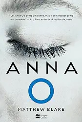 Anna O – O aguardado thriller sobre a jovem que caiu em um sono profundo após matar seus melhores amigos