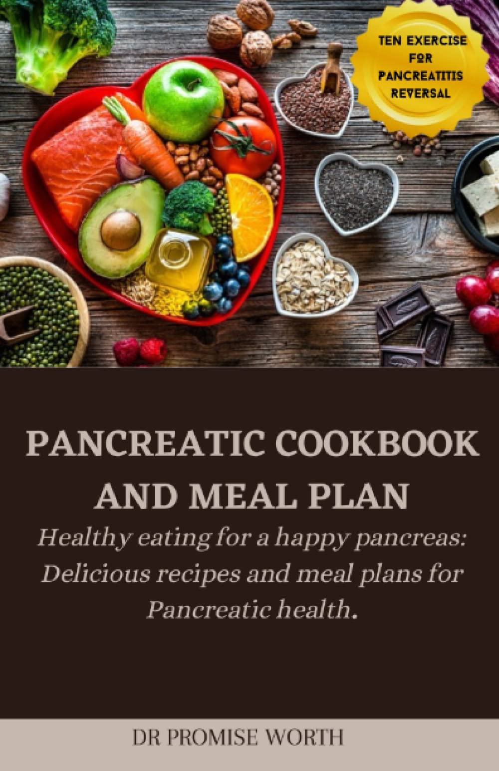 PANCREATIC COOKBOOK AND MEAL PLAN: Healthy eating for a happy pancreas: Delicious recipes and meal plans for pancreatic health