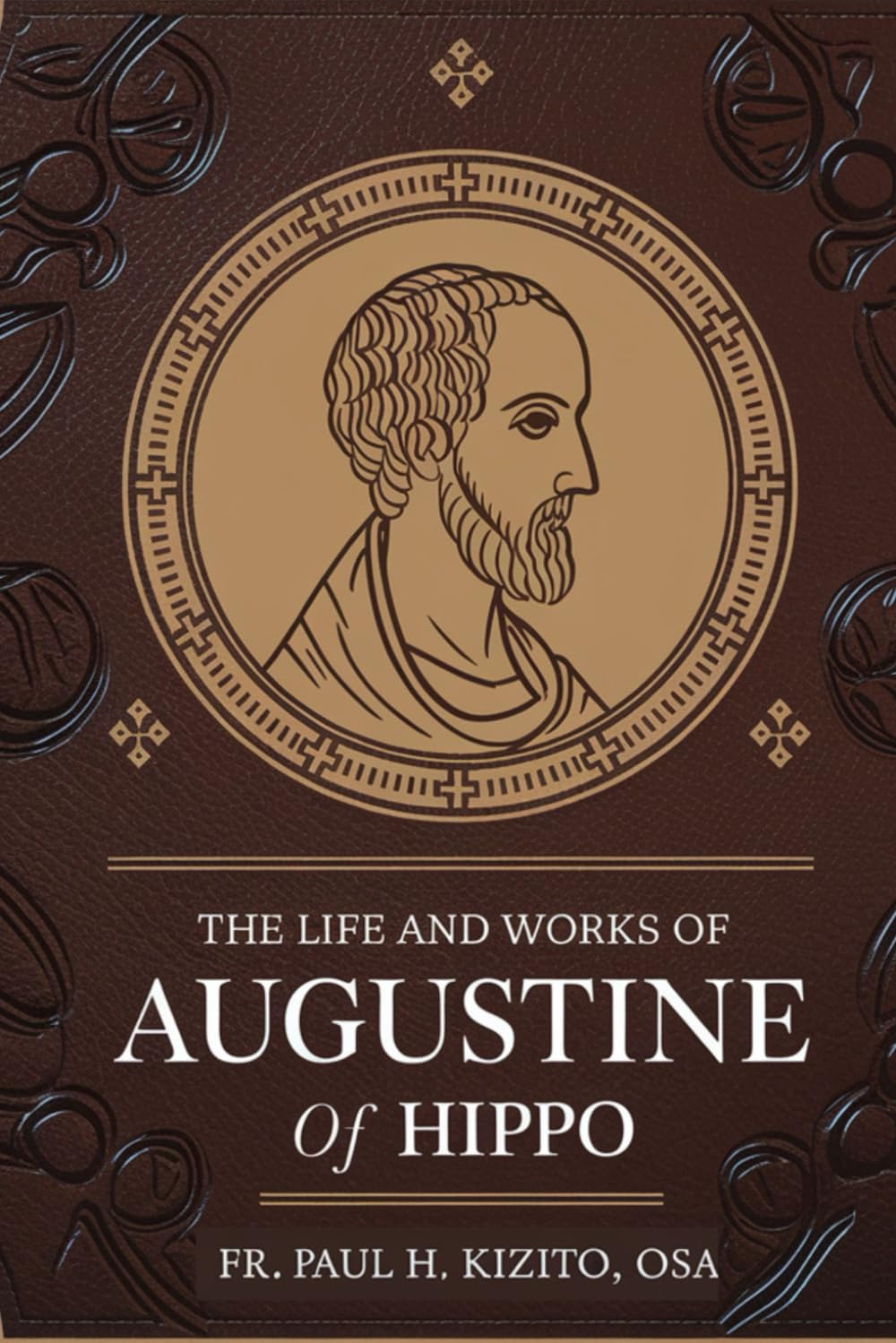 The Life and works of Augustine of Hippo (Stories of the Early Church Fathers)