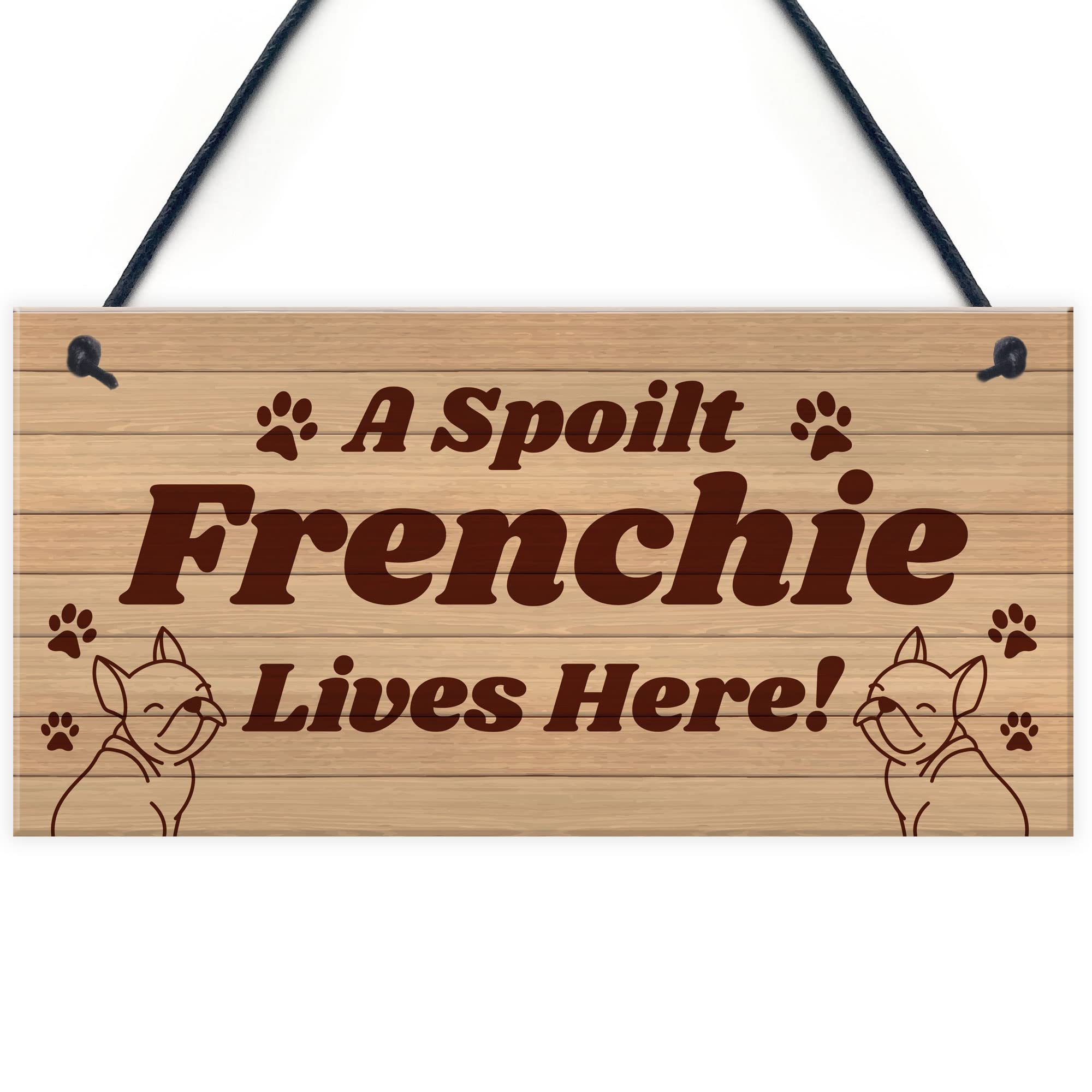Red Ocean Spoilt Frenchie Lives Here Hanging Sign Novelty Frenchie Dog Animal Lover Gifts