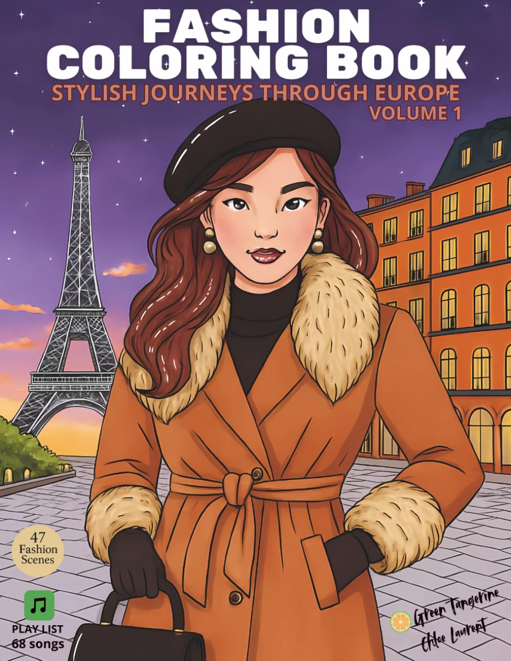 Fashion Coloring Book – Stylish Journeys Through Europe – Volume 1: Stress-Free, Anxiety Relief, Aesthetic, Adult, Teen, Girl, Cozy Spaces, Super Cute Ilustrations for Relaxation, Comfy and Bold