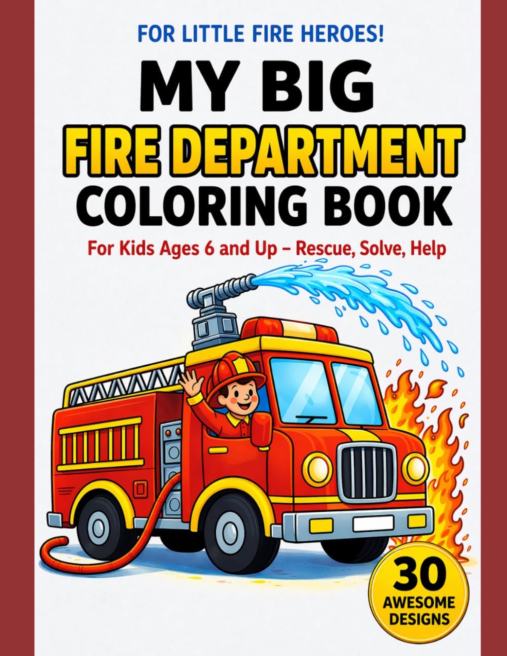MY BIG FIRE DEPARTMENT COLORING BOOK