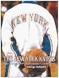 The New York Knicks: The Official 50th Anniversary Celebration