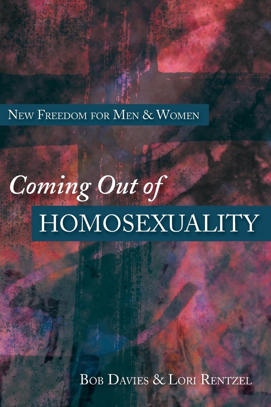 Coming Out of Homosexuality New Freedom for Men and Women