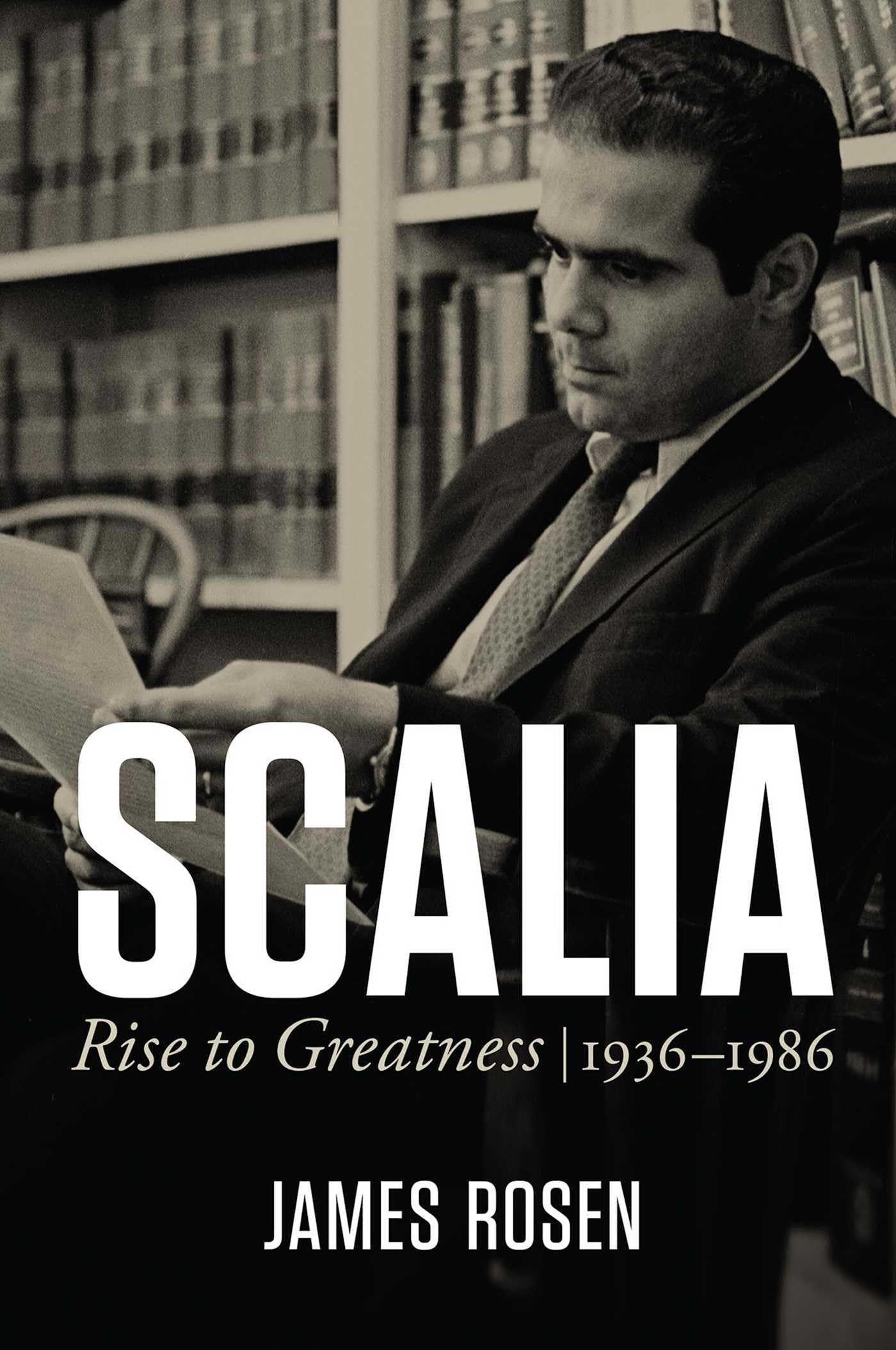 Scalia: Rise to Greatness, 1936 to 1986 Hardcover – March 7, 2023