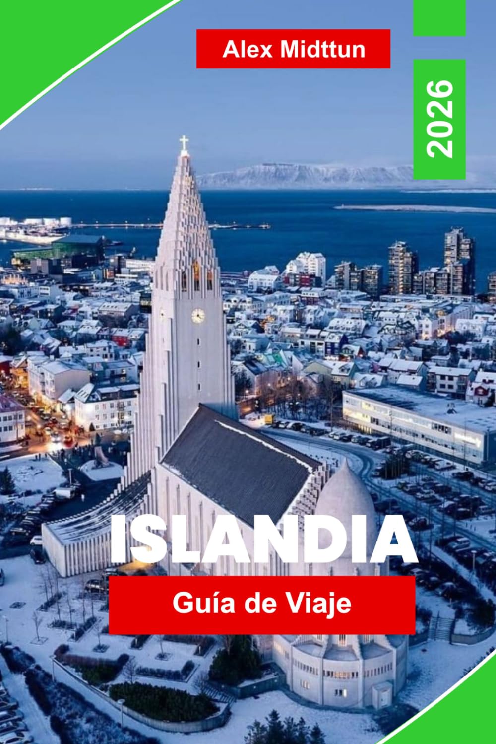 Islandia Guía de viaje 2026: La guía completa de aventuras en la carretera de circunvalación, cascadas, volcanes, auroras boreales, aguas termales y consejos privilegiados para visitantes primerizos