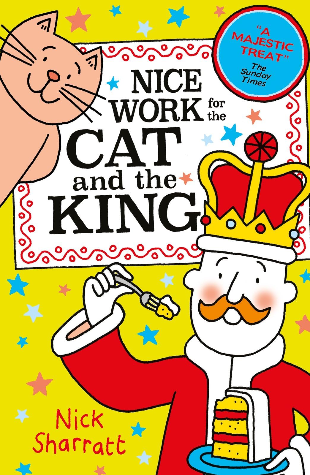 Nice Work for the Cat and the King (NE) by Nick Sharratt, Nic... - 9780702345692