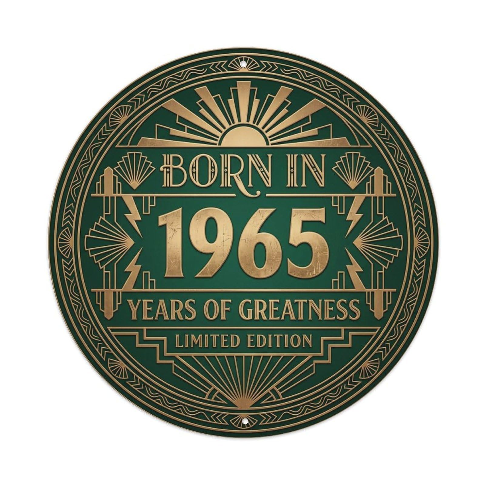 Born In 1965 Years Of Greatness Year-Themed Birthday Gift Metal Tin Sign Plaque Wall Decor for Cafe, Club, Garden Round Metal Poster 8x8Inch