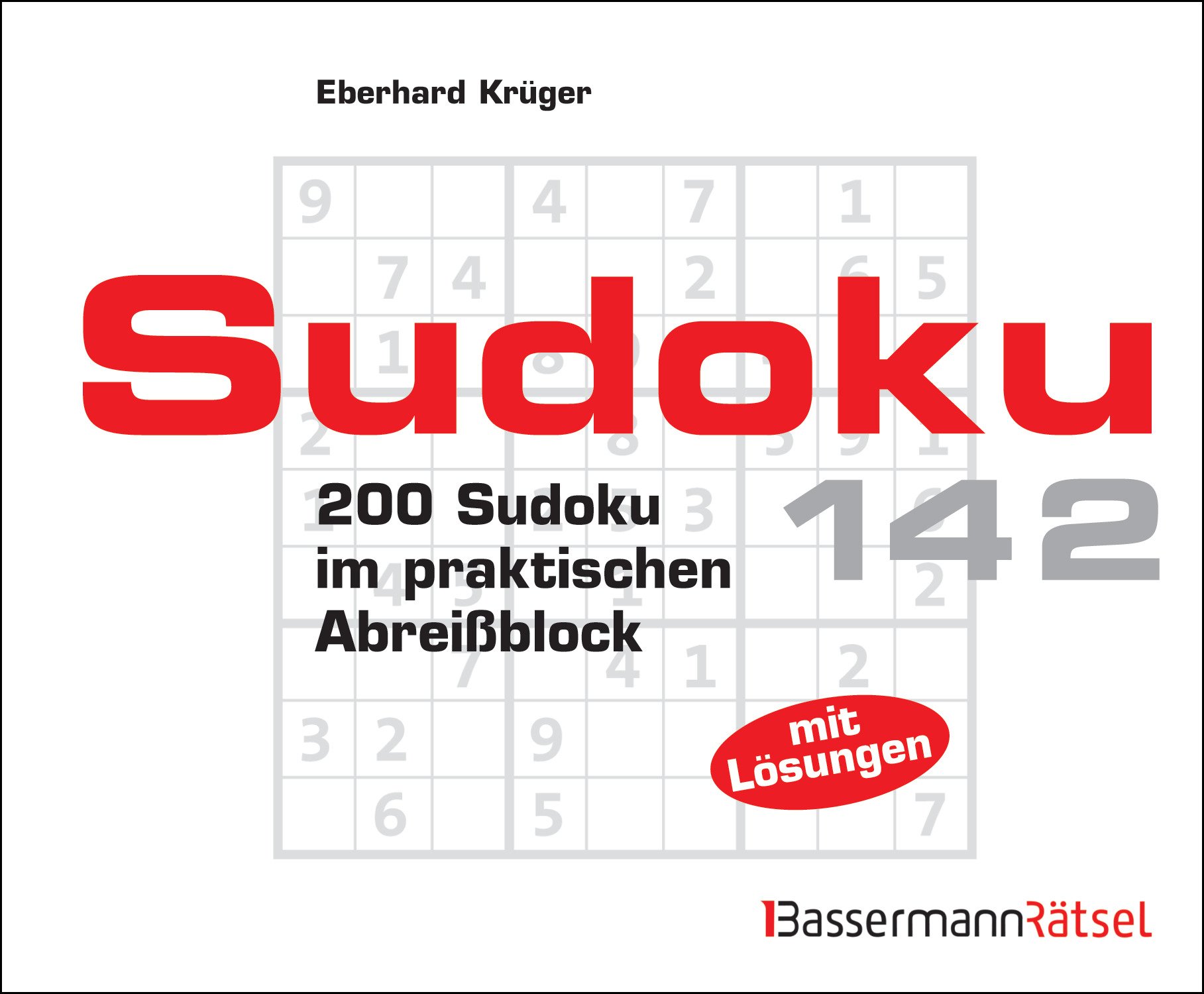Sudoku Block 142: 200 Sudoku im praktischen Abreißblock: 200 Sudoku im praktischen Abreißblock. Mit Lösungen