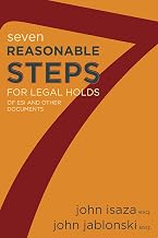 7 Reasonable Steps for Legal Holds of ESI and Other Documents