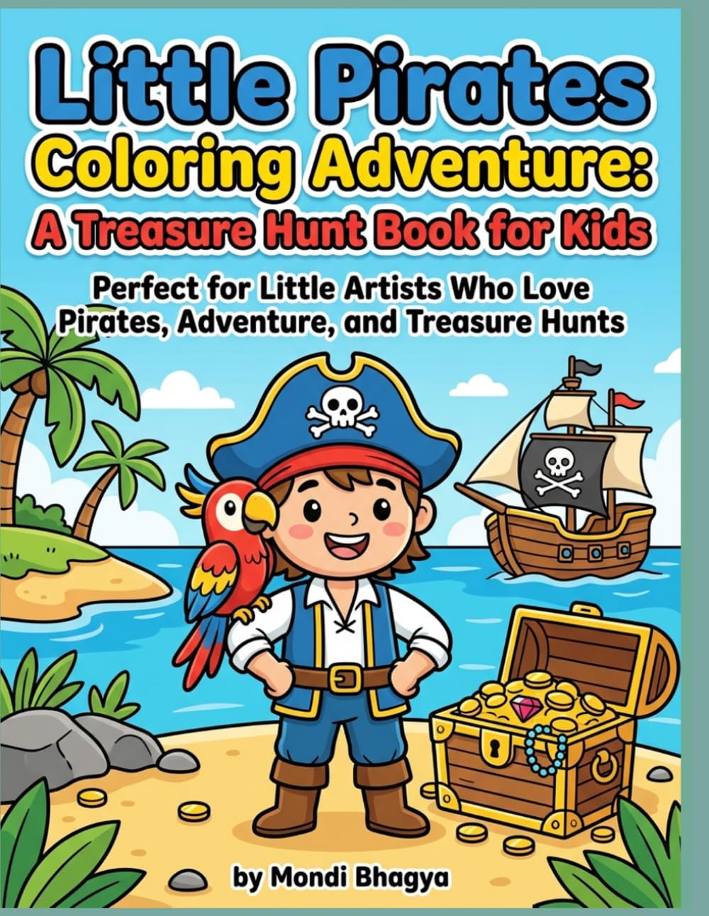 Little Pirates Coloring Adventure: A Treasure Hunt Book for Kids