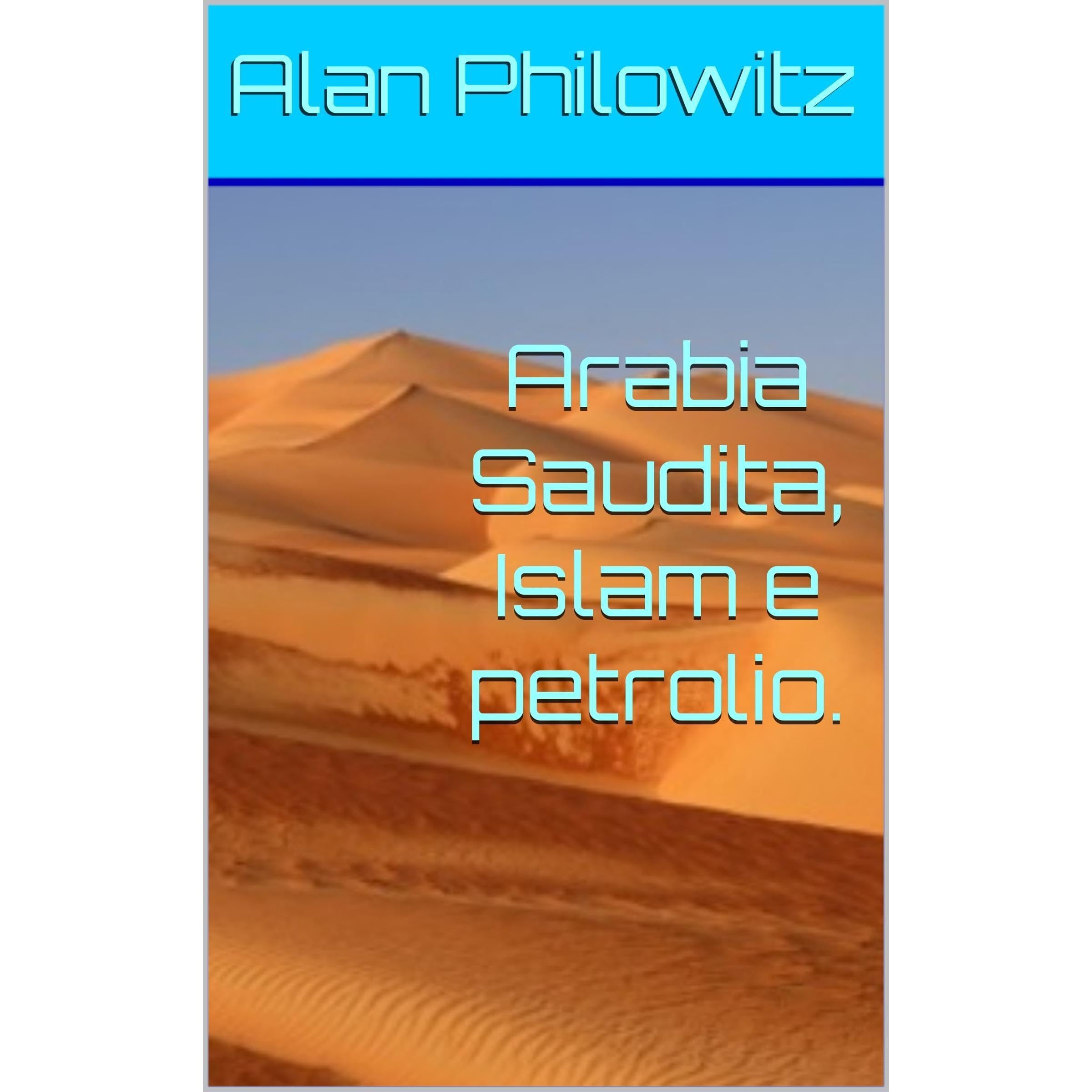 Arabia Saudita, Islam e petrolio.