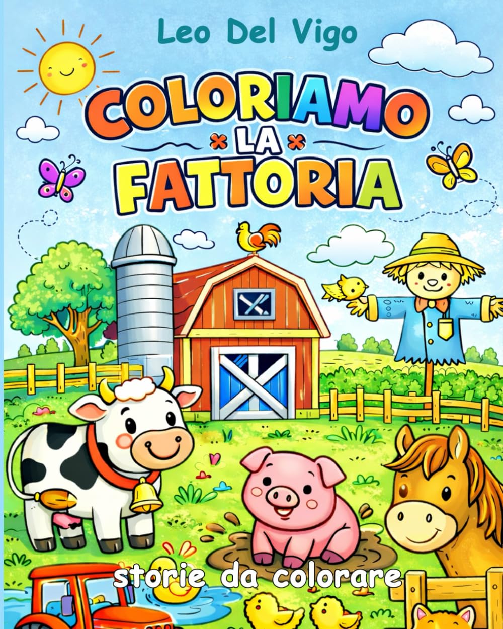 Coloriamo la Fattoria: Storie da colorare (Libri da colorare per bambini e adulti)