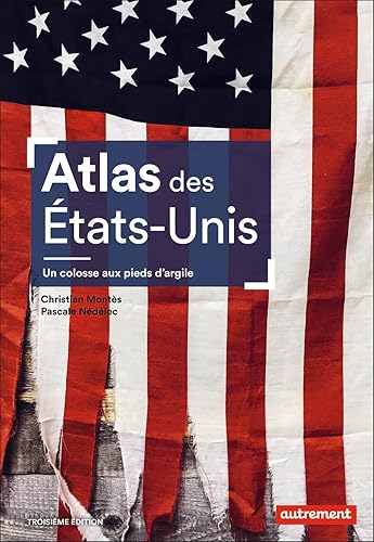 Atlas des États-Unis: Un colosse aux pieds d'argile