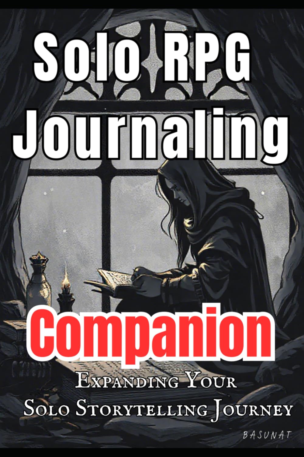 Solo RPG Journaling: Companion: Expanding Your Solo Storytelling Journey