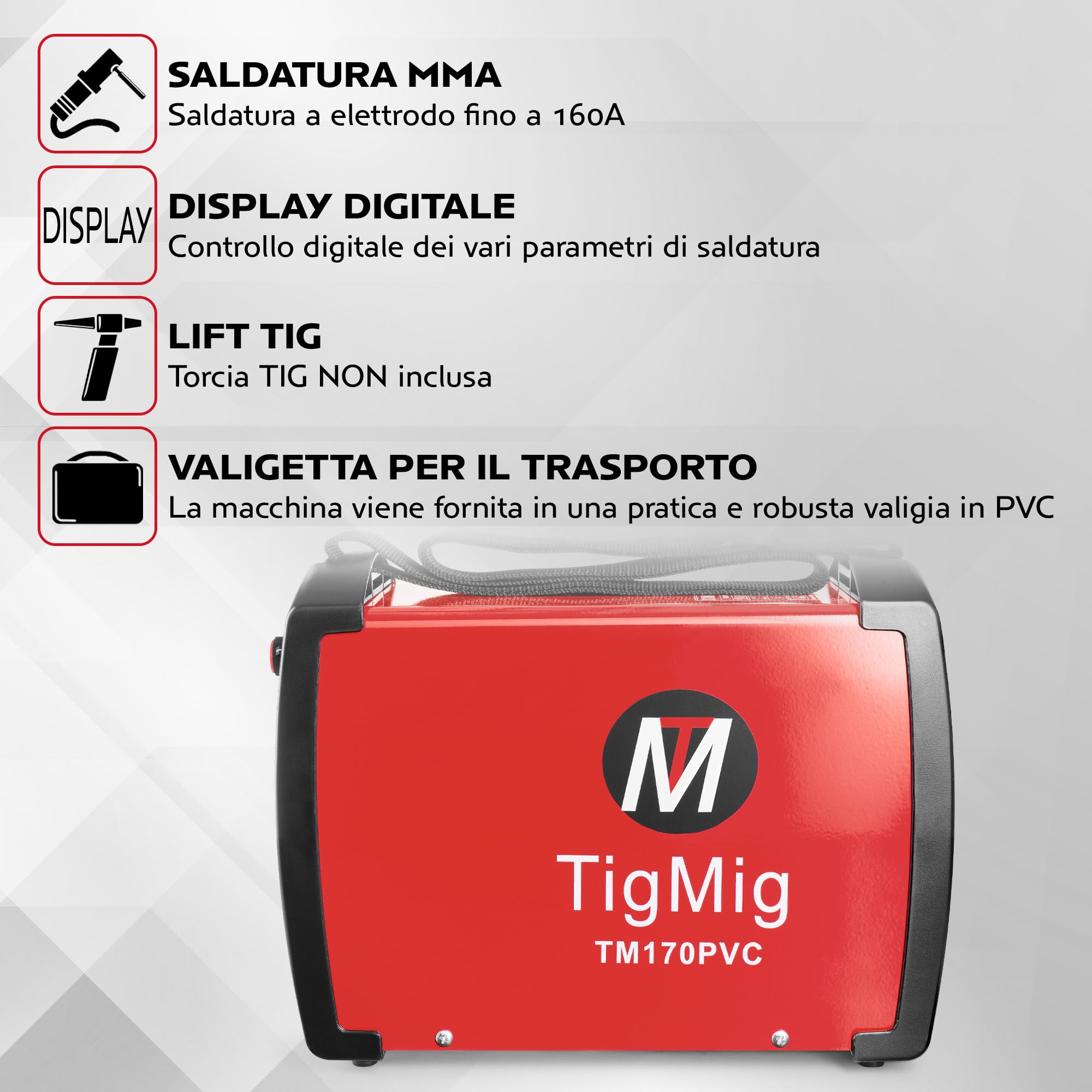 TIGMIG Saldatrice Inverter MMA (Elettrodo), Fino a 160 A, Modello TM170PVC, Con Funzione LIFT TIG, Con Valigetta In PVC Per Trasporto, Accessori Inclusi, Garanzia e Assistenza ITALIA
