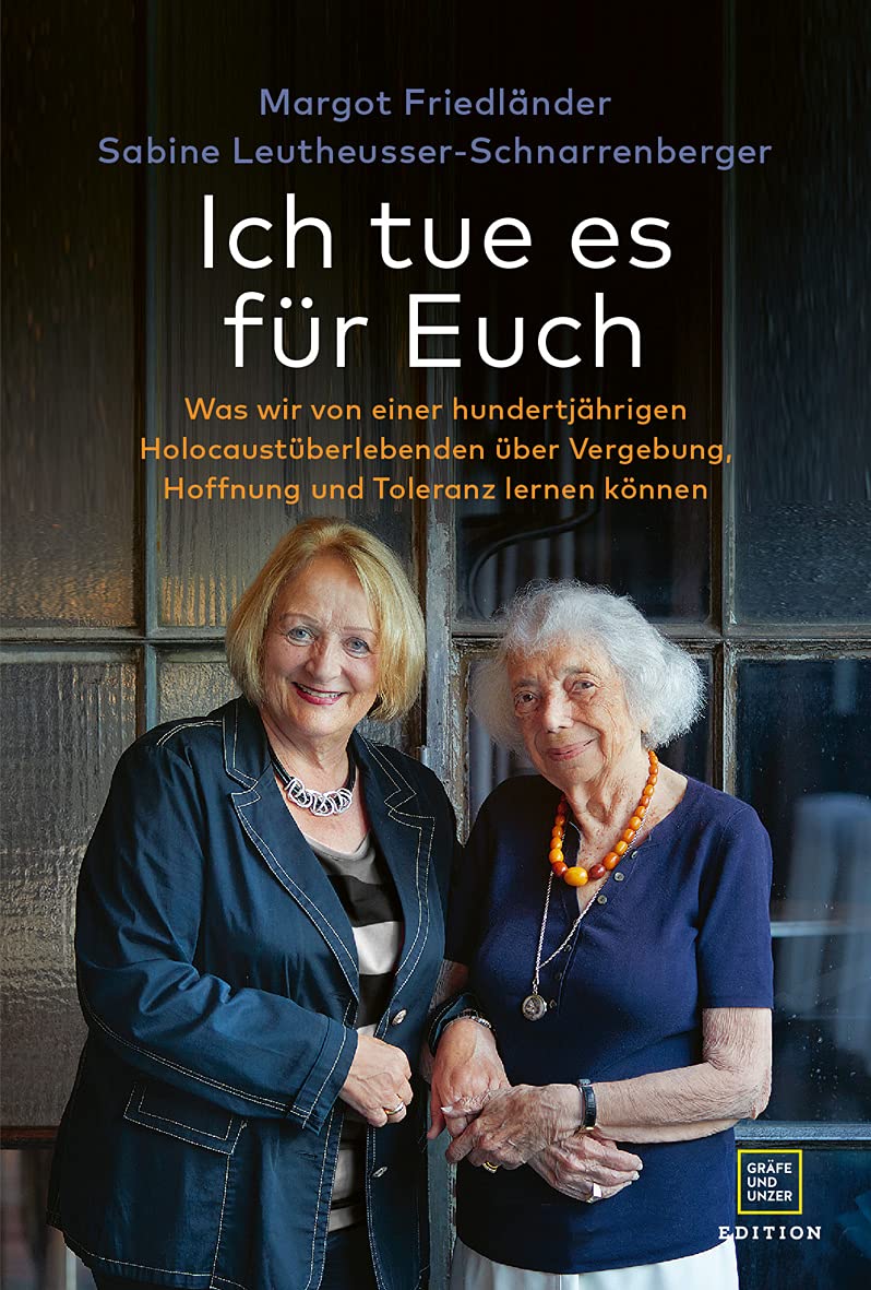 Gräfe und Unzer | Interview-Buch | Ich tue es für Euch: Lehren aus Margot Friedländers Leben