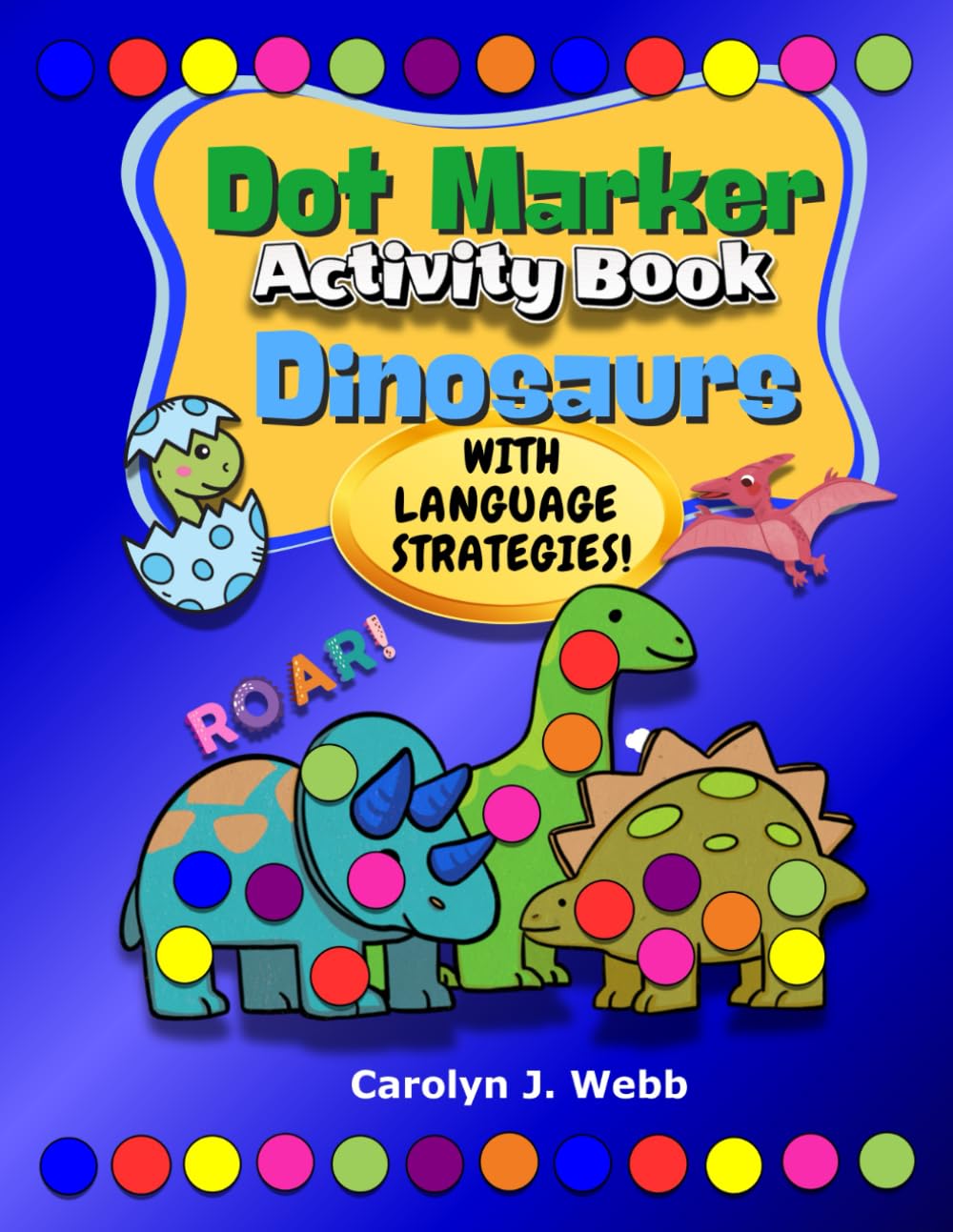 Dot Marker Activity Book Dinosaurs: Easy Guided Big Dots for Toddlers | Preschool Kindergarten | Coloring Arts & Crafts for Kids | With 13-page Speech ... Activity Books for Toddlers & Preschoolers)