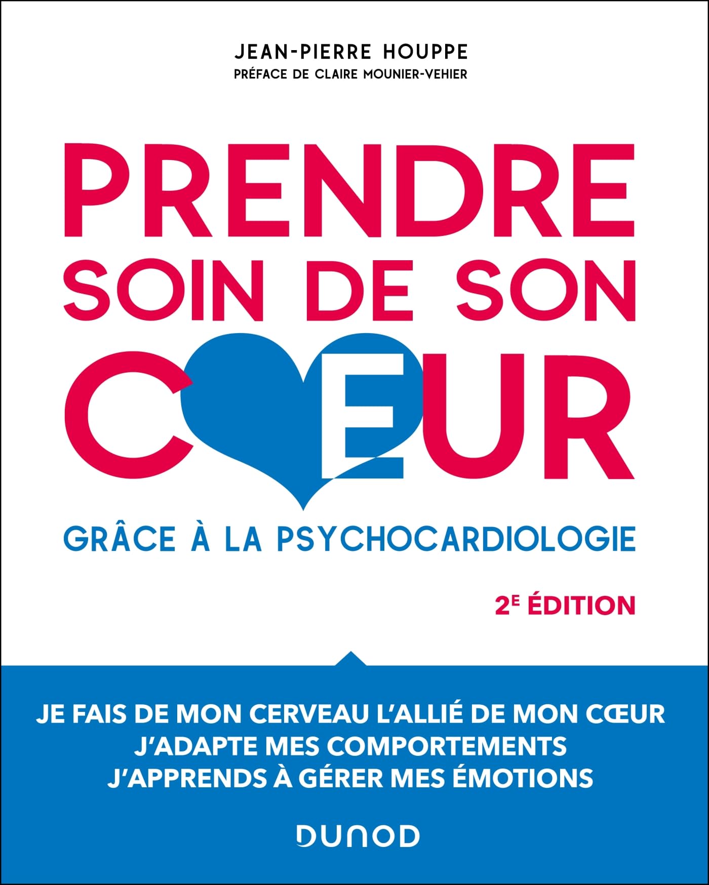 Prendre soin de son coeur - 2e éd.: Grâce à la psychocardiologie