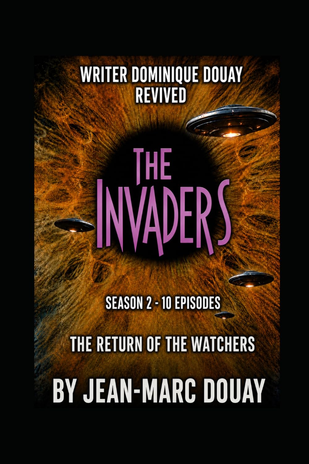 THE INVADERS — THE RETURN OF THE WATCHERS Season 2 (LES ENVAHISSEURS)