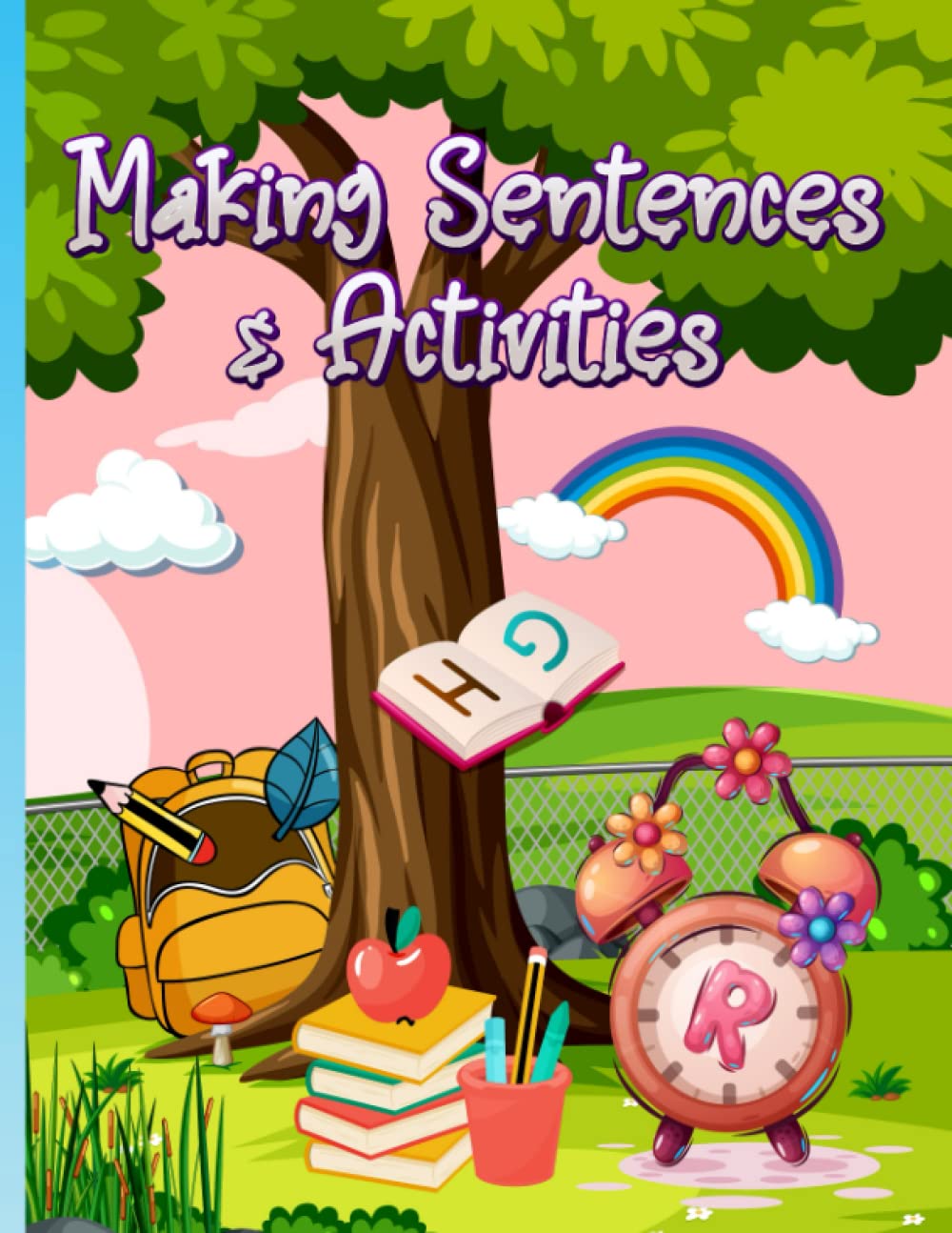 Making Sentences & Activities: A Practice Book For Sentence Making.