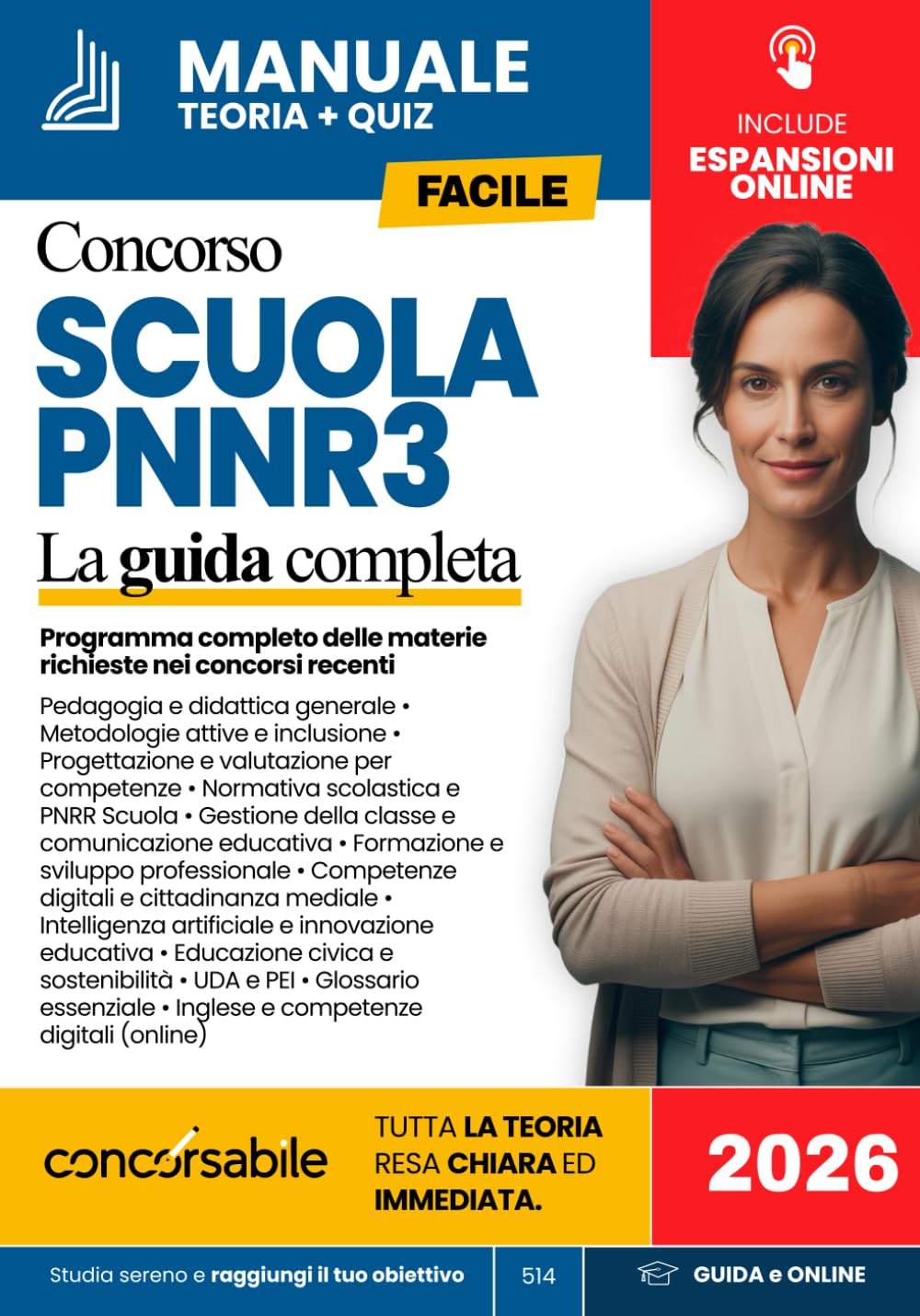 CONCORSO SCUOLA per diventare Docente - Aggiornato ai Bandi più Recenti: La Guida Completa spiegata FACILE per tutte le Cattedre della Scuola ... le Materie richieste e Contenuti Online.