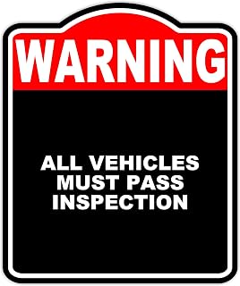 All Vehicles Must Pass Inspection Warning Red Black Aluminum Composite Sign 20 x 24 inches