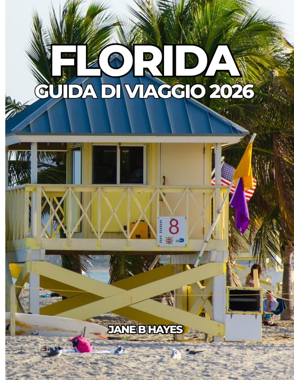 FLORIDA GUIDA DI VIAGGIO 2026: Viaggiare in modo intelligente per una vacanza al sole indimenticabile.