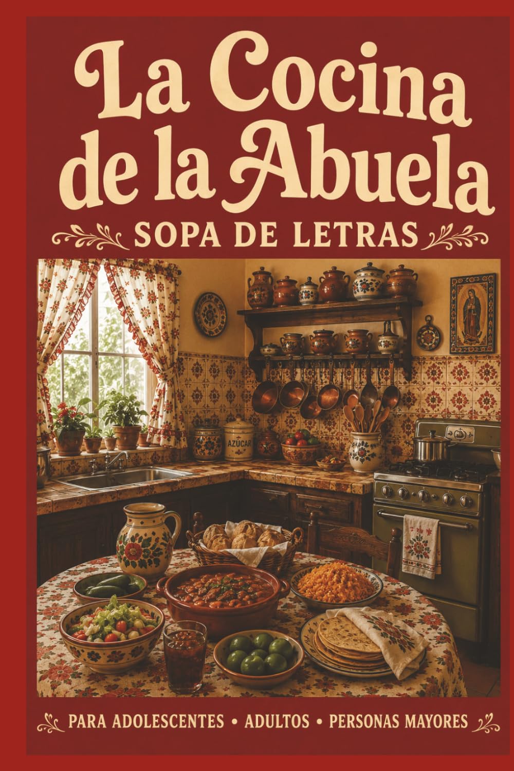 La Cocina de la Abuela Sopa de Letras: Rompecabezas de Palabras para Adolescentes, Adultos y Personas Mayores