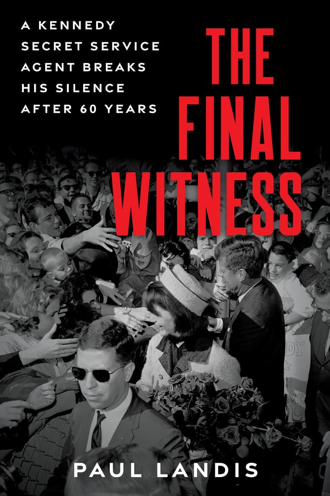 Buy FINAL WITNESS: A Kennedy Secret Service Agent Breaks His Silence After 60 Years — BookShops.in