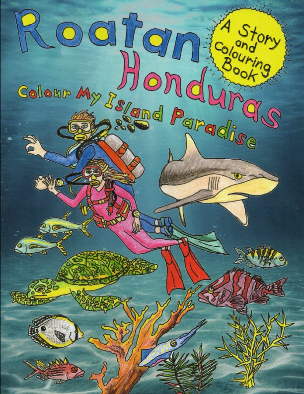 Roatan Honduras Colour My Island Paradise