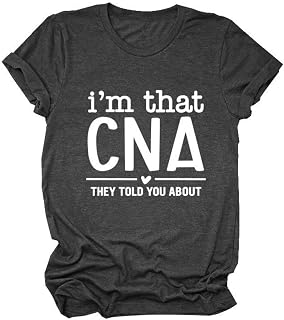 I'm That CNA They Told You About Shirt for Women Certified Nursing Assistant Tee CNA Nurse Appreciation Gift