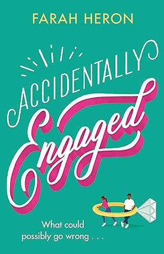 Accidentally Engaged: deliciously romantic and feel-good - the perfect romcom for 2021