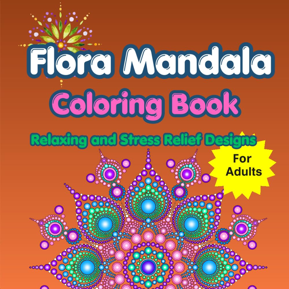 Floral Mandala Coloring Book for Adults: Relaxing and Stress Relief Designs