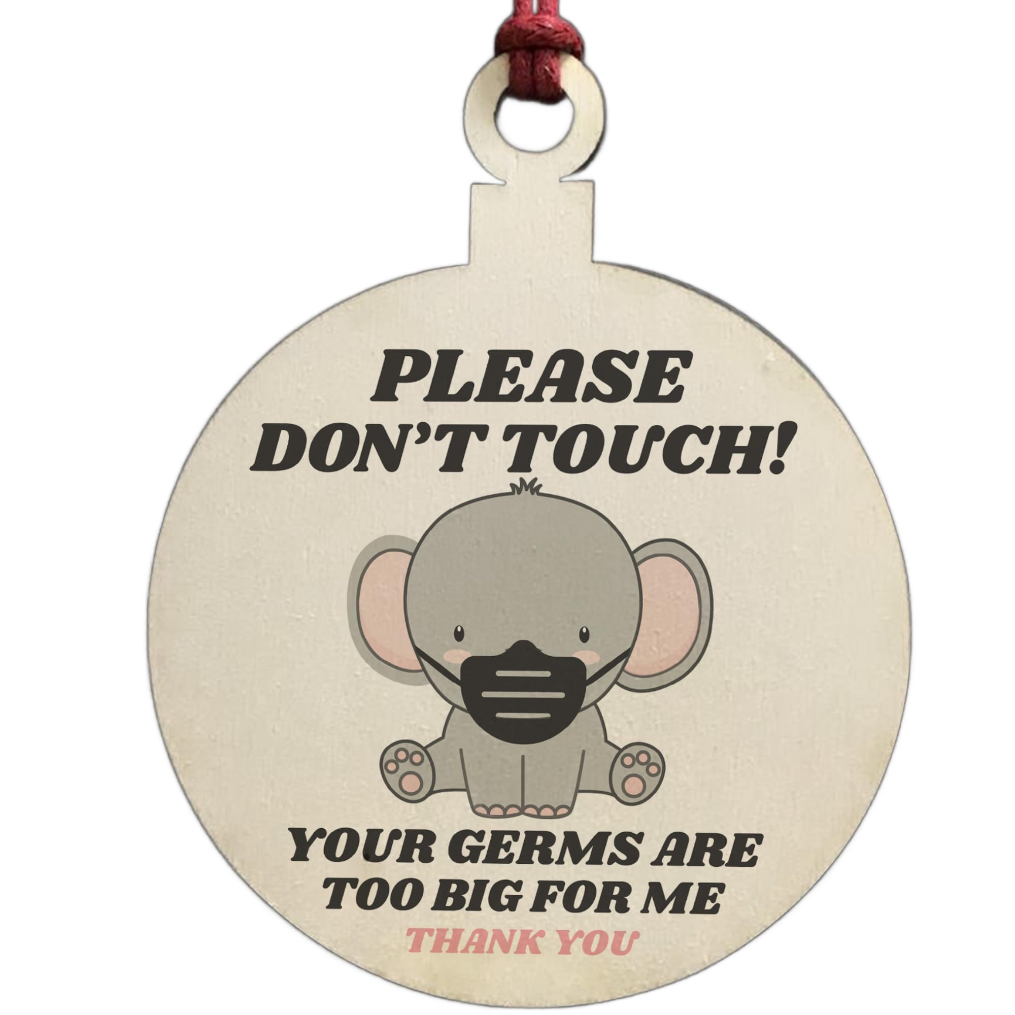 Please Don't Touch Your Germs Are Too Big For Me Pram Tag Baby Elephant Mask
