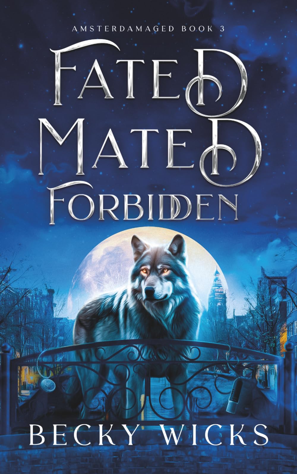 Fated Mated Forbidden: A Spicy Fated Mates Alpha Wolf Shifter Romance set in Amsterdam (Amsterdamged Book 3)